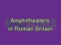 Amphitheaters in Roman Britain