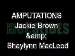 AMPUTATIONS Jackie Brown & Shaylynn MacLeod