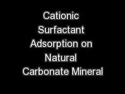 Cationic Surfactant Adsorption on Natural Carbonate Mineral