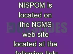 The Annotated NISPOM is located on the NCMS web site located at the following link: