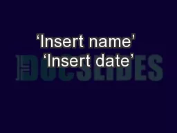 ‘Insert name’ ‘Insert date’