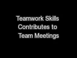 Teamwork Skills Contributes to Team Meetings