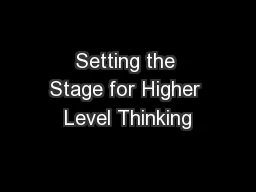 Setting the Stage for Higher Level Thinking