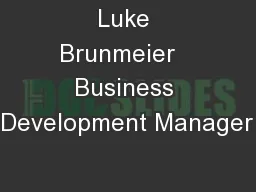Luke Brunmeier   Business Development Manager