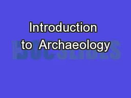 Introduction to  Archaeology