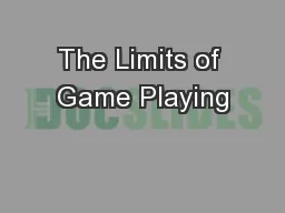 The Limits of Game Playing