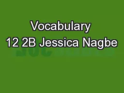 Vocabulary 12 2B Jessica Nagbe