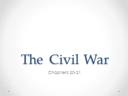 The Civil War Chapters 20-21