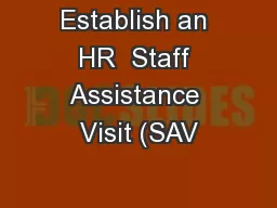 Establish an HR  Staff Assistance Visit (SAV