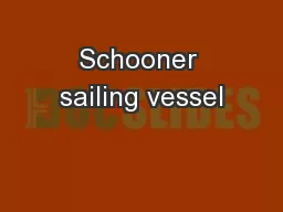 Schooner sailing vessel