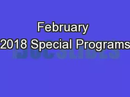 February 2018 Special Programs
