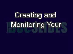 Creating and Monitoring Your