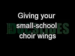 Giving your small-school choir wings