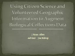 Using Citizen Science and Volunteered Geographic Information to Augment Biological Collections