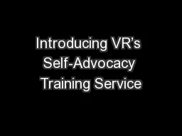 Introducing VR’s Self-Advocacy Training Service