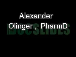 Alexander  Olinger ,  PharmD