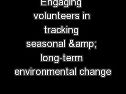 Engaging volunteers in tracking seasonal & long-term environmental change