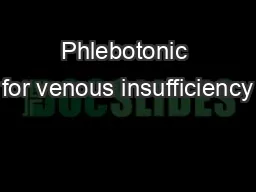 Phlebotonic for venous insufficiency