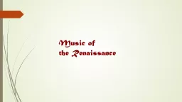 Music of  the Renaissance