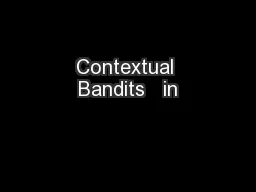 Contextual Bandits   in