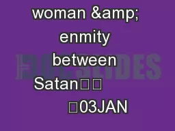 The seed - of woman & enmity between Satan		            	03JAN