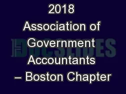 January 18, 2018 Association of Government Accountants – Boston Chapter