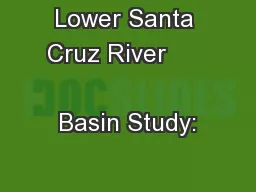 Lower Santa Cruz River                       Basin Study: