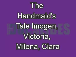 The Handmaid's Tale Imogen, Victoria, Milena, Ciara