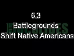6.3 Battlegrounds Shift Native Americans