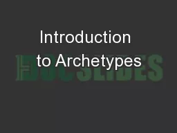Introduction to Archetypes