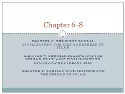 CHAPTER 6: The First Global Civilization: The Rise and Spread of Islam