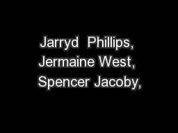 Jarryd  Phillips, Jermaine West, Spencer Jacoby,