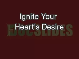 Ignite Your Heart’s Desire