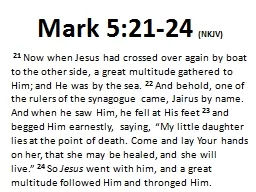 Mark  5:21-24  (NKJV )  