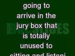 “If a generation is going to arrive in the jury box that is totally unused to sitting