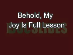Behold, My Joy Is Full Lesson