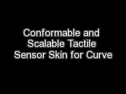 Conformable and Scalable Tactile Sensor Skin for Curve