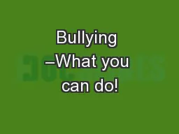 Bullying –What you can do!