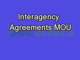 Interagency Agreements MOU