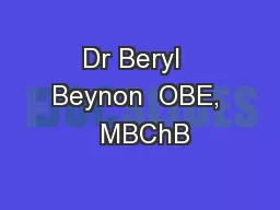 Dr Beryl  Beynon  OBE,  MBChB