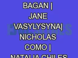 JORDAN BAGAN | JANE VASYLYSYNA| NICHOLAS COMO | NATALIA CHILES