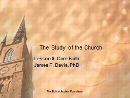The Study of the Church Lesson 9: Core Faith