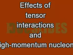 Effects of tensor interactions and high-momentum nucleons