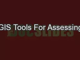 GIS Tools For Assessing