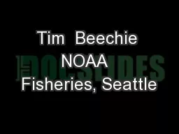 Tim  Beechie NOAA  Fisheries, Seattle