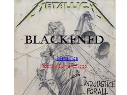 Blackened By  Metallica Ppt. by