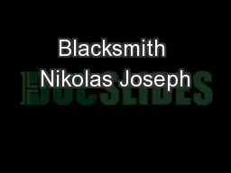 Blacksmith Nikolas Joseph