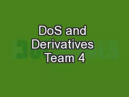 DoS and Derivatives Team 4