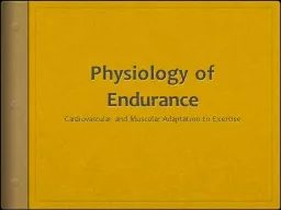 Physiology of Endurance Cardiovascular and Muscular Adaptation to Exercise