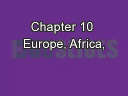 Chapter 10 Europe, Africa,
